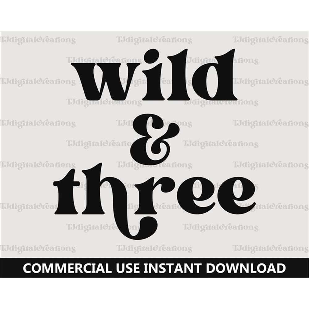 MR-277202343412-wild-and-three-svg-third-birthday-svg-digital-downloads-image-1.jpg