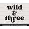 MR-277202343412-wild-and-three-svg-third-birthday-svg-digital-downloads-image-1.jpg