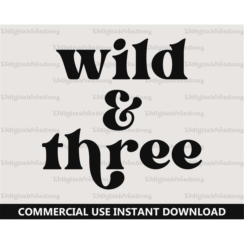 MR-277202343412-wild-and-three-svg-third-birthday-svg-digital-downloads-image-1.jpg