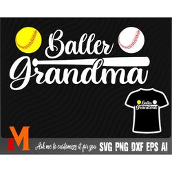 baller grandma softball svg - softball cut file, png, vector, sports svg for softball lovers