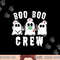 Boo Boo Crew Funny Nurse Halloween Ghost Costume png,sublimation copy.jpg