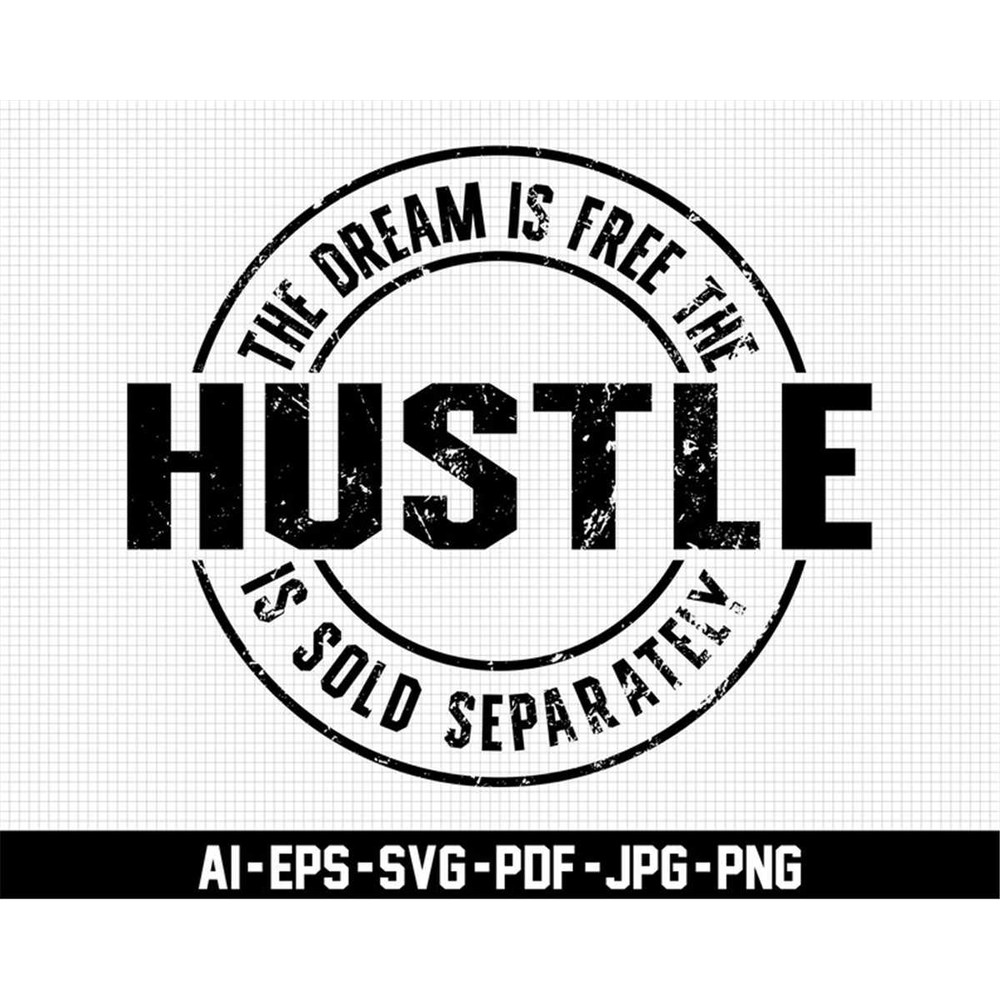 MR-277202345823-the-dream-is-free-svg-hustle-sold-separately-svg-image-1.jpg