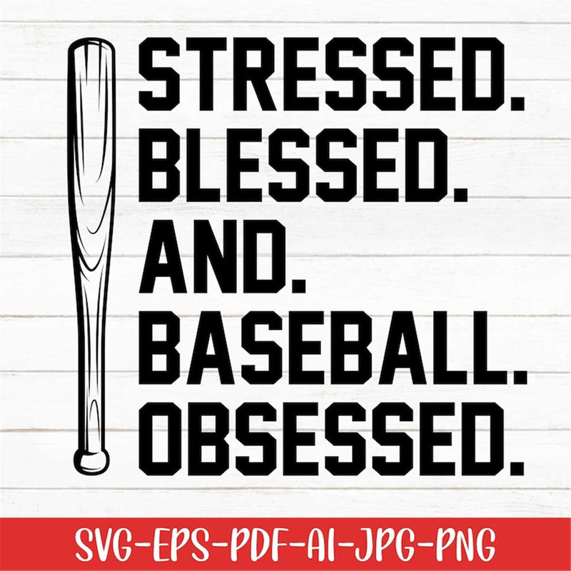 MR-277202352315-stressed-blessed-and-baseball-obsessed-svg-baseball-svg-image-1.jpg