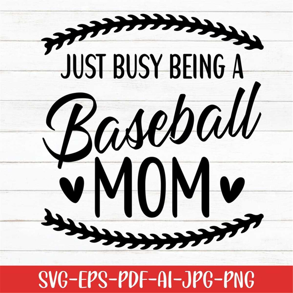 MR-277202352348-just-busy-being-a-baseball-mom-svg-baseball-svg-mom-life-image-1.jpg