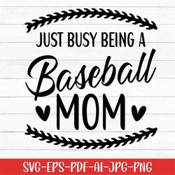 just busy being a baseball mom svg, baseball svg, mom life svg, digital download, baseball laces svg, game day svg, mama