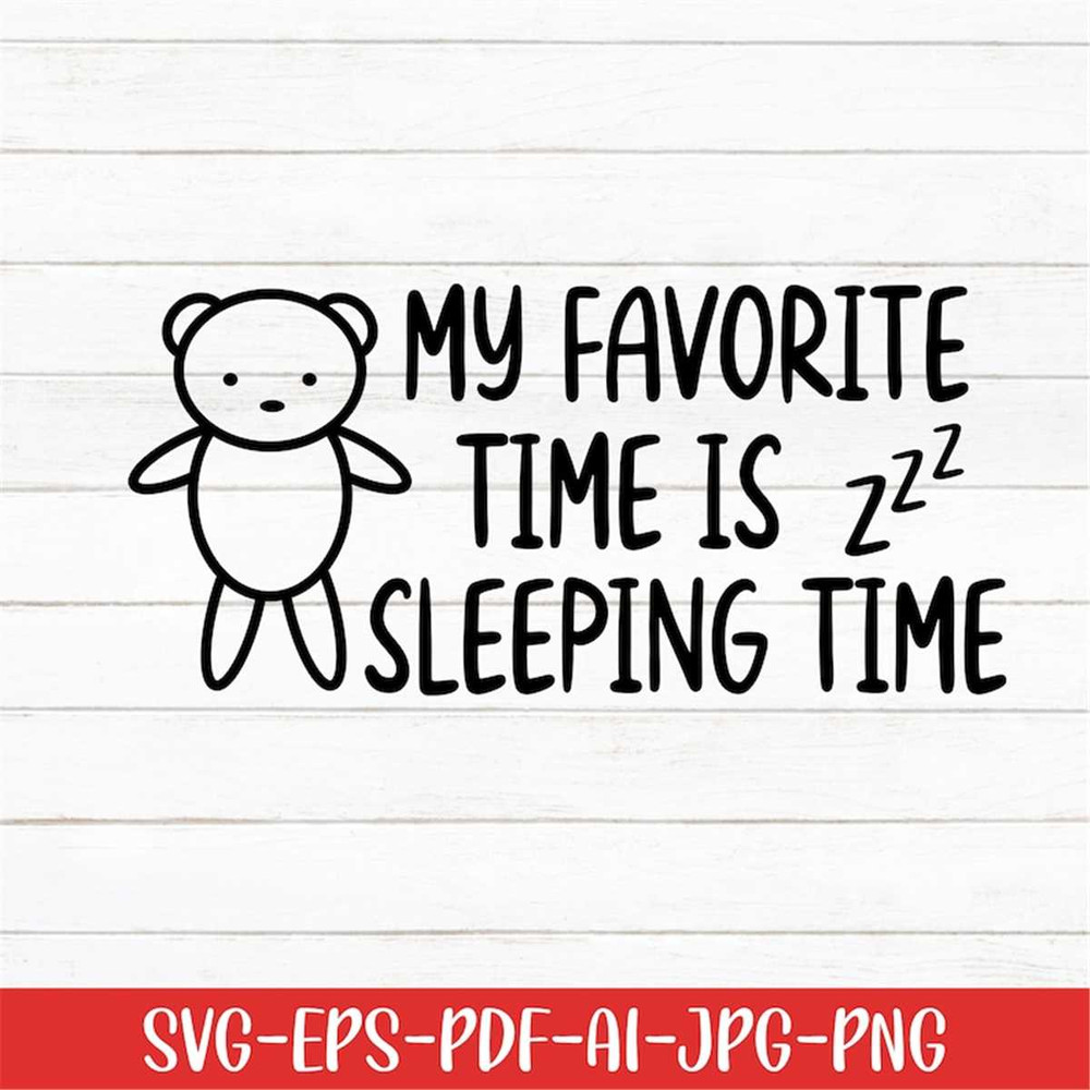 MR-277202354029-my-favorite-time-is-sleeping-time-svg-sleeping-svg-sleep-image-1.jpg