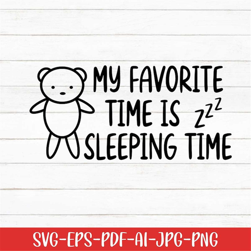 MR-277202354029-my-favorite-time-is-sleeping-time-svg-sleeping-svg-sleep-image-1.jpg