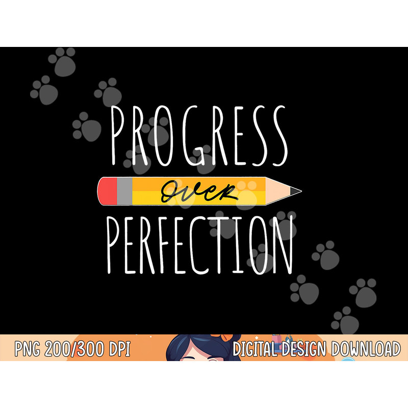 Motivational Progress Over Perfection back to School Teacher png, sublimation copy.jpg