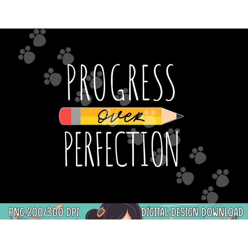 Motivational Progress Over Perfection back to School Teacher png, sublimation copy.jpg
