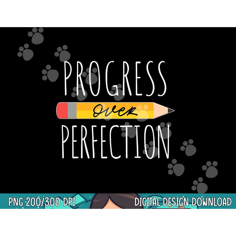 Motivational Progress Over Perfection back to School Teacher png, sublimation copy.jpg