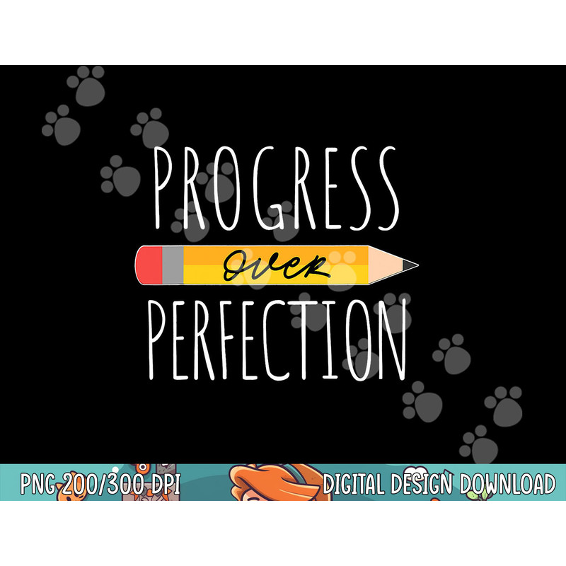 Motivational Progress Over Perfection back to School Teacher png, sublimation copy.jpg