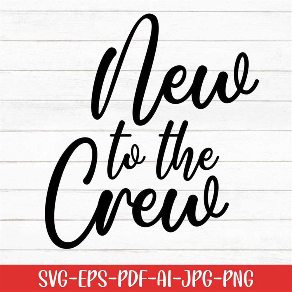 MR-277202361342-new-to-the-crew-svg-baby-svg-baby-sayings-svg-digital-image-1.jpg