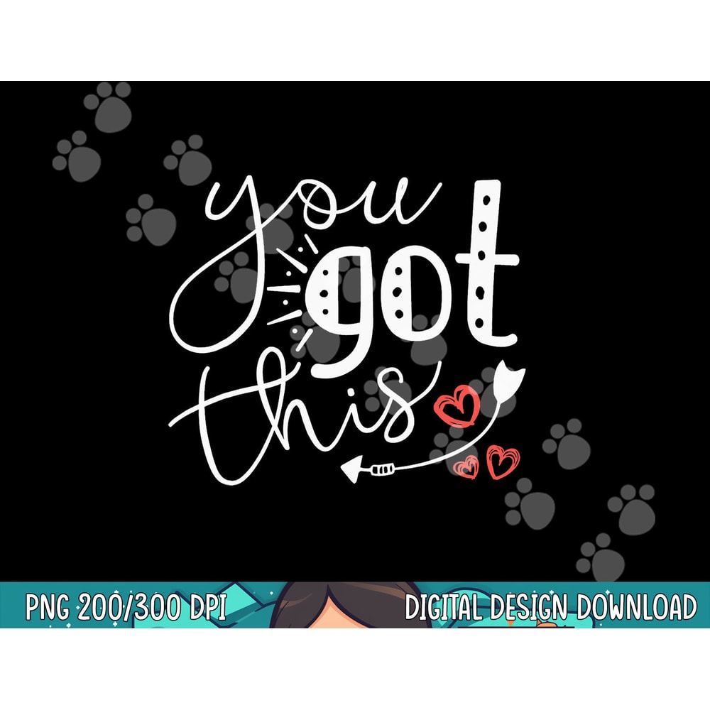 Motivational Teacher State Testing Day You Got This Gifts png, sublimation copy.jpg