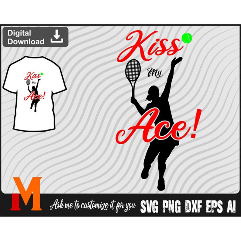 MR-277202363533-tennis-girl-kiss-my-ace-tennis-svg-tennis-cut-file-png-image-1.jpg