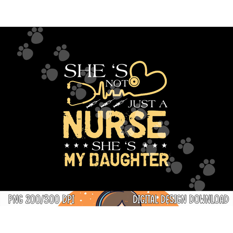 My Daughter Is A Nurse Proud Nurse s Mom Dad RN LPN Family png, sublimation copy.jpg