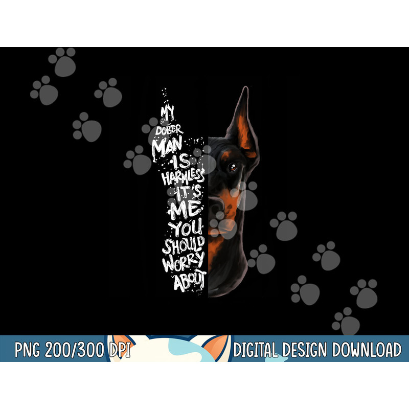 MY DOBERMAN IS HARMLESS.. Doberman Quote Pinscher Funny  png, sublimation copy.jpg