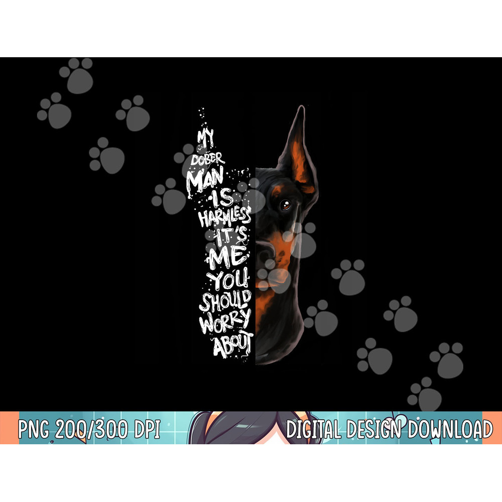 MY DOBERMAN IS HARMLESS.. Doberman Quote Pinscher Funny png, sublimation.jpg