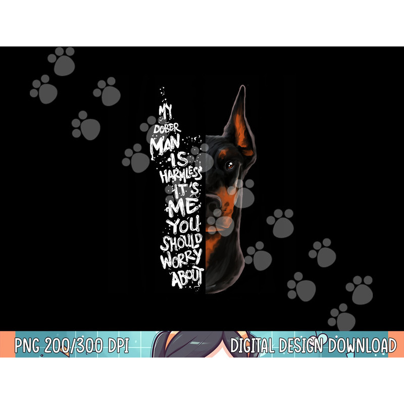 MY DOBERMAN IS HARMLESS.. Doberman Quote Pinscher Funny png, sublimation.jpg