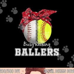 busy raising ballers softball baseball tee baseball mom gift png, sublimation copy