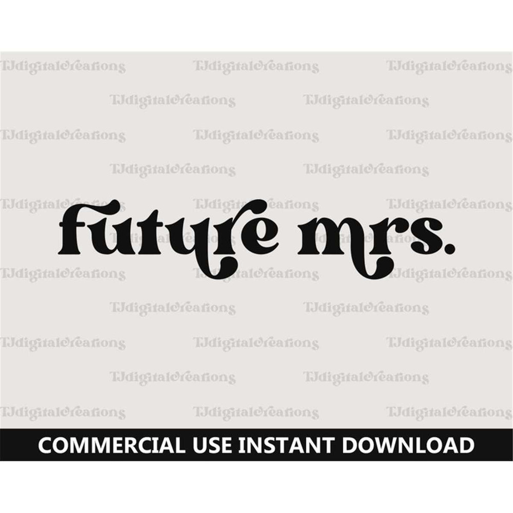 MR-27720238146-future-mrs-svg-wedding-svg-digital-downloads-bridal-shower-image-1.jpg