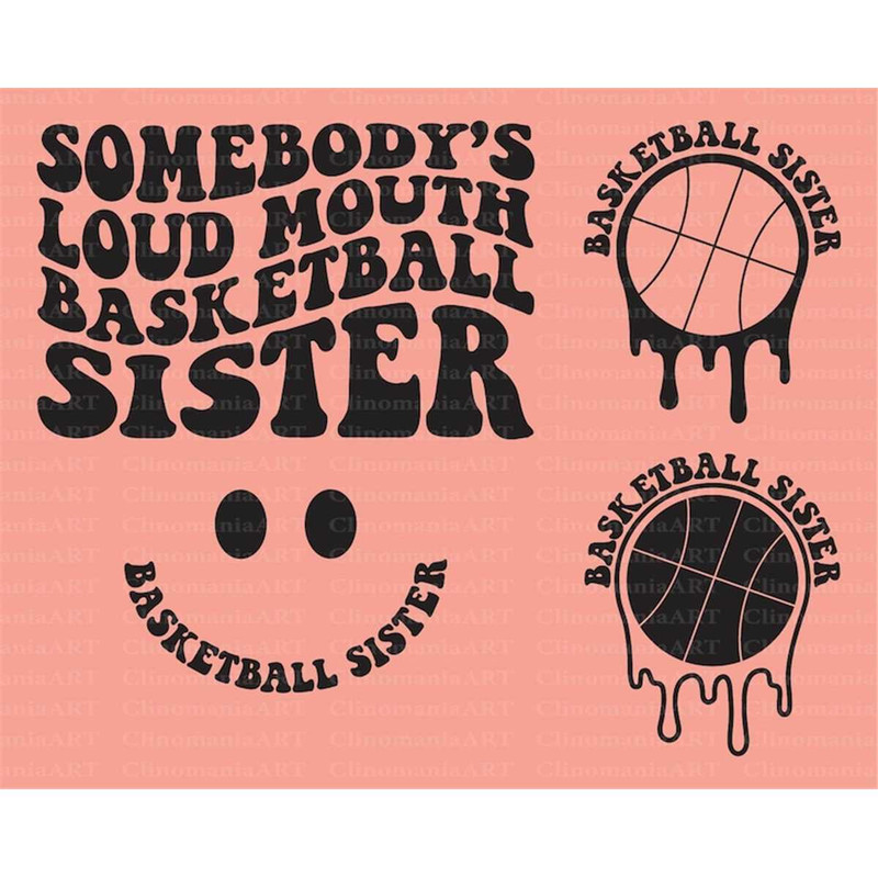 MR-27720238120-somebodys-loud-mouth-basketball-sister-svg-basketball-image-1.jpg