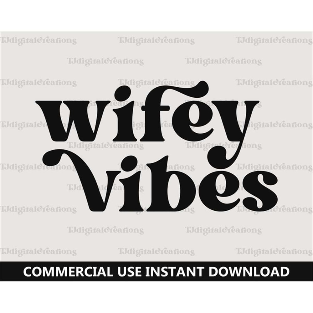 MR-277202381329-wifey-vibes-svg-honeymoon-svg-digital-downloads-just-image-1.jpg