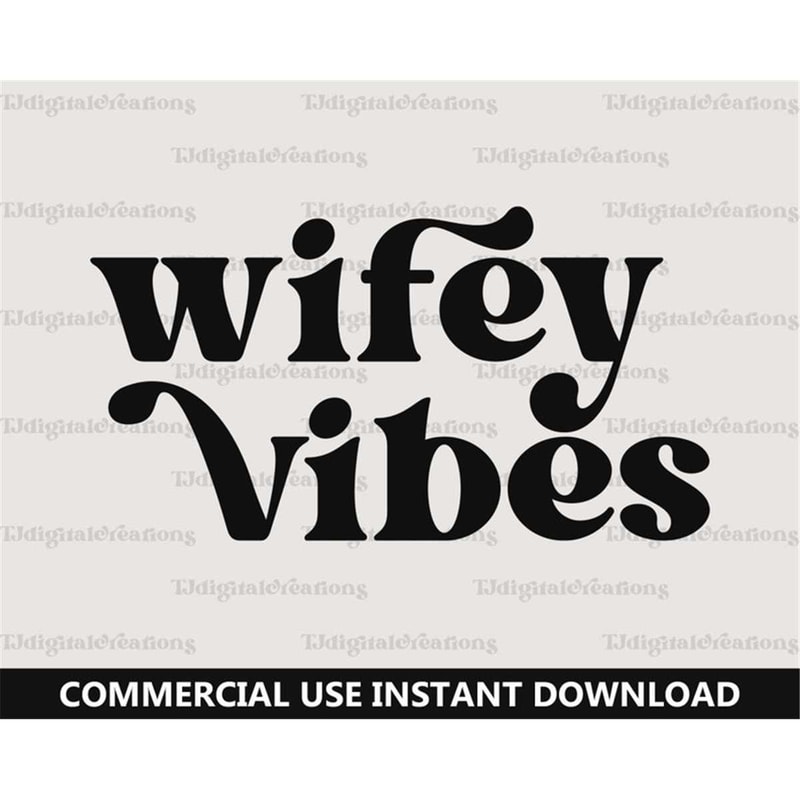 MR-277202381329-wifey-vibes-svg-honeymoon-svg-digital-downloads-just-image-1.jpg