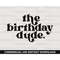 MR-27720238144-the-birthday-dude-svg-birthday-svg-digital-downloads-image-1.jpg