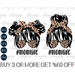 mom life svg, messy bun svg, leopard sunglasses svg, messy hair, mom, png, svg files for cricut, silhouette, sublimation