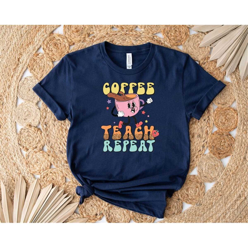 MR-27720238535-funny-teacher-shirt-for-coffee-teach-repeat-shirt-teacher-image-1.jpg