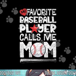 my favorite baseball player calls me mom t shirt moms mother  copy