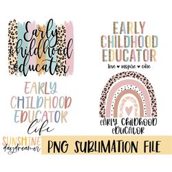 Early childhood educator sublimation PNG, Childhood Bundle sublimation file PNG design, Childcare life Sublimation desig