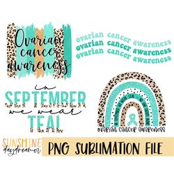 Ovarian cancer awareness sublimation PNG, Awareness Bundle sublimation, September Ovarian cancer png design, Sublimation