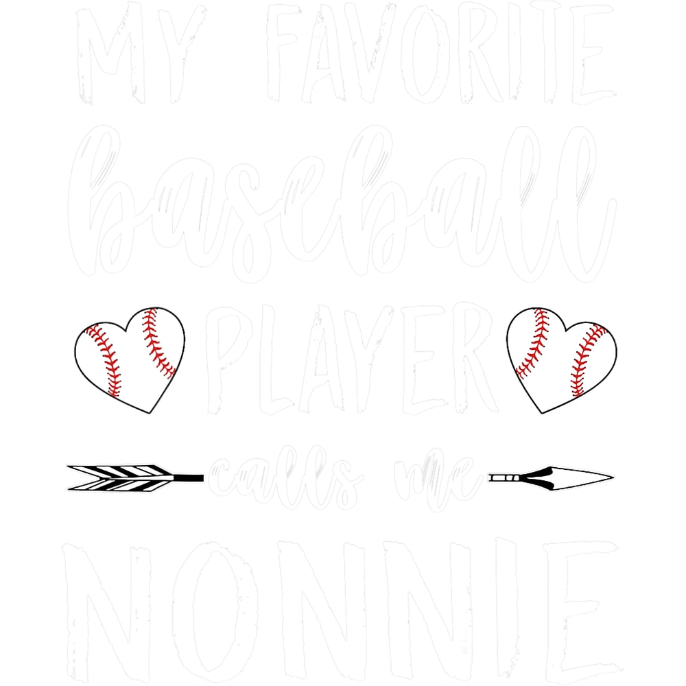 My Favorite Baseball Player Calls Me Nonnie Love Baseball png, sublimation.png