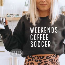 soccer svg png | weekends, coffee, soccer svg | soccer mom shirt | soccer season | sports svg | sublimation | digital cu