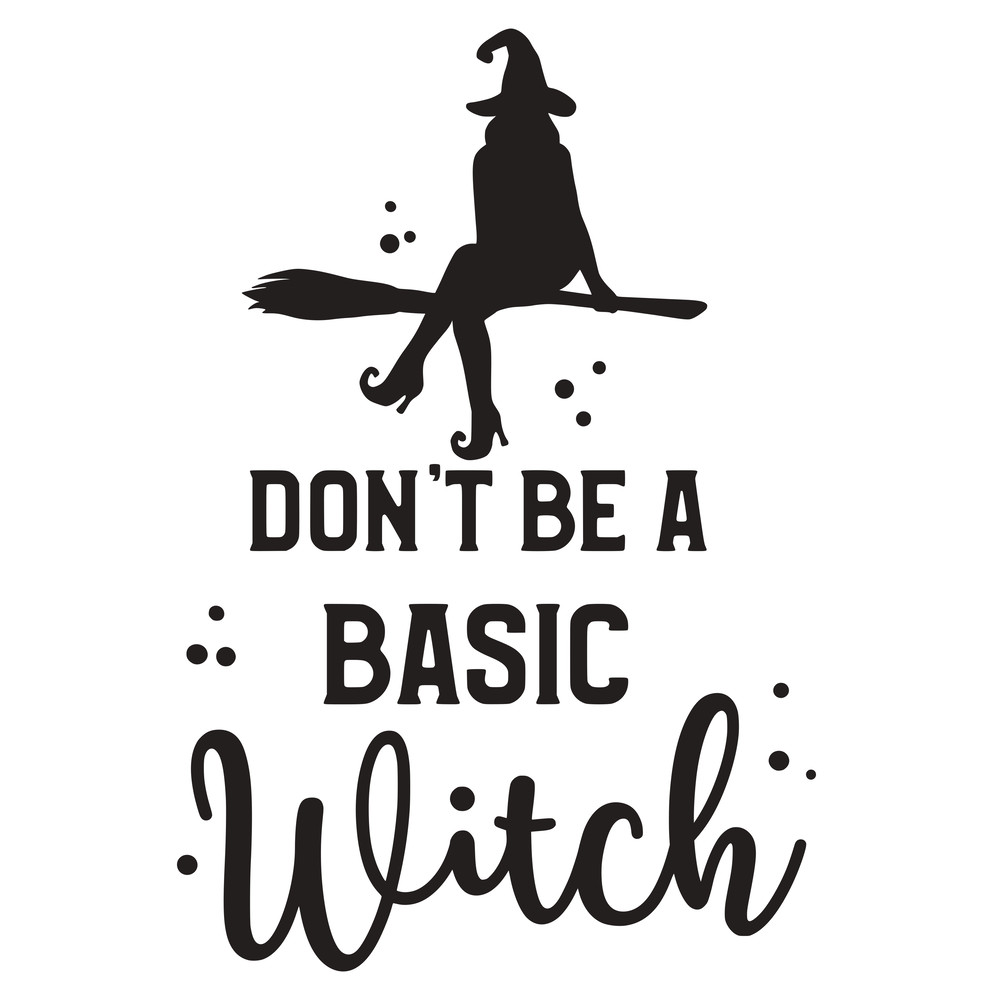 dont be a basic witch.png