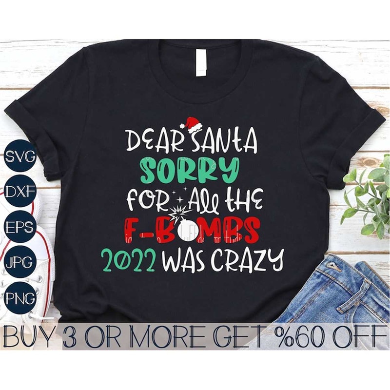 MR-277202310912-dear-santa-sorry-for-all-the-f-bombs-2022-was-crazy-svg-funny-image-1.jpg