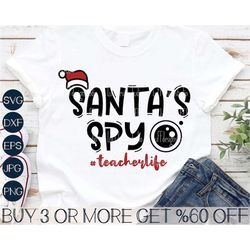 christmas teacher svg, santas spy svg, funny christmas shirt, santa cam, png, files for cricut, silhouette, sublimation