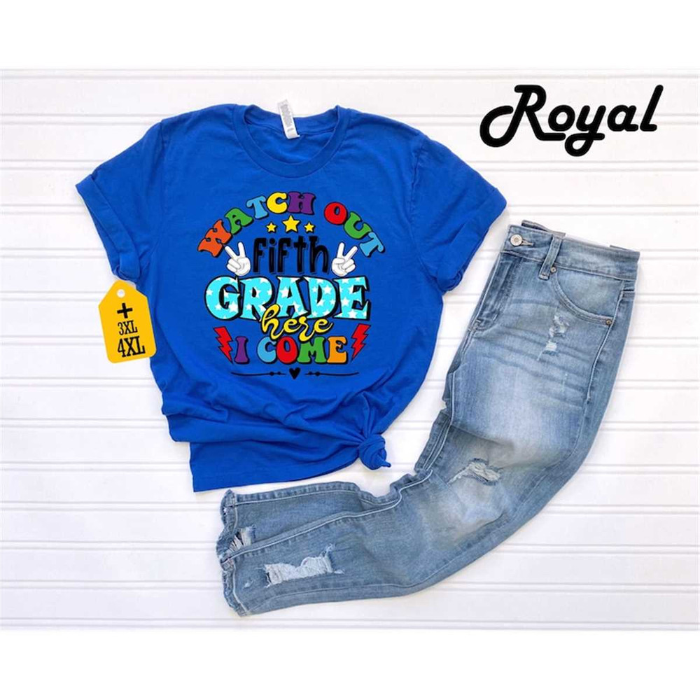 MR-2772023102152-watch-out-fifth-grade-here-i-come-shirt-fifth-grade-gift-image-1.jpg