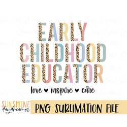 Early childhood educator sublimation PNG, Childhood leopard sublimation file PNG design, Childcare life Sublimation desi