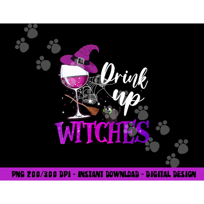 Drink Up Witches Wine Lover Drinking Halloween Costume png,sublimation copy.jpg