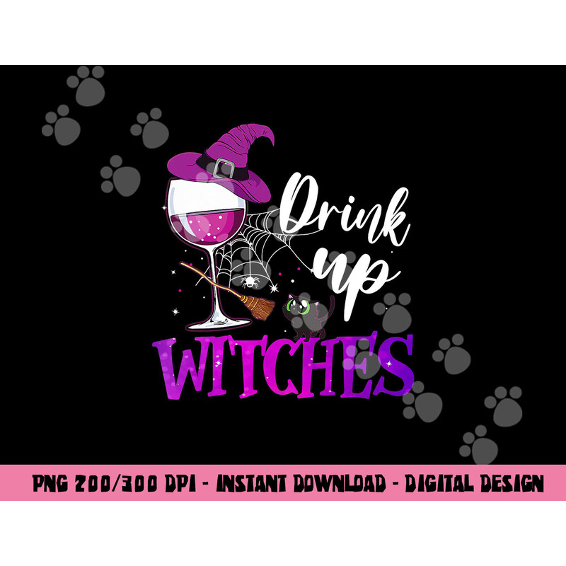 Drink Up Witches Wine Lover Drinking Halloween Costume png,sublimation copy.jpg