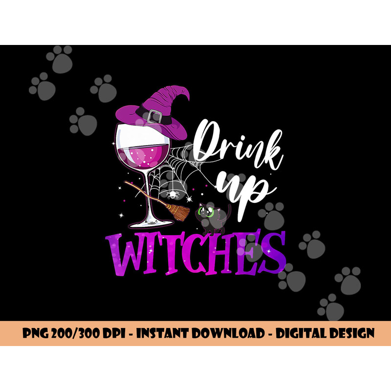 Drink Up Witches Wine Lover Drinking Halloween Costume png,sublimation copy.jpg