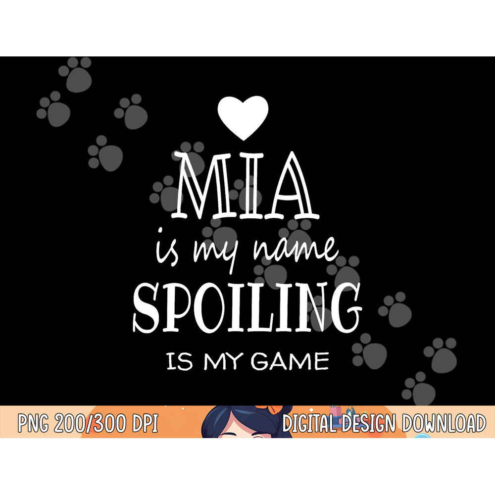 Mia Is My Name Funny Graphic Gifts for Mia Grandma png, sublimation copy.jpg