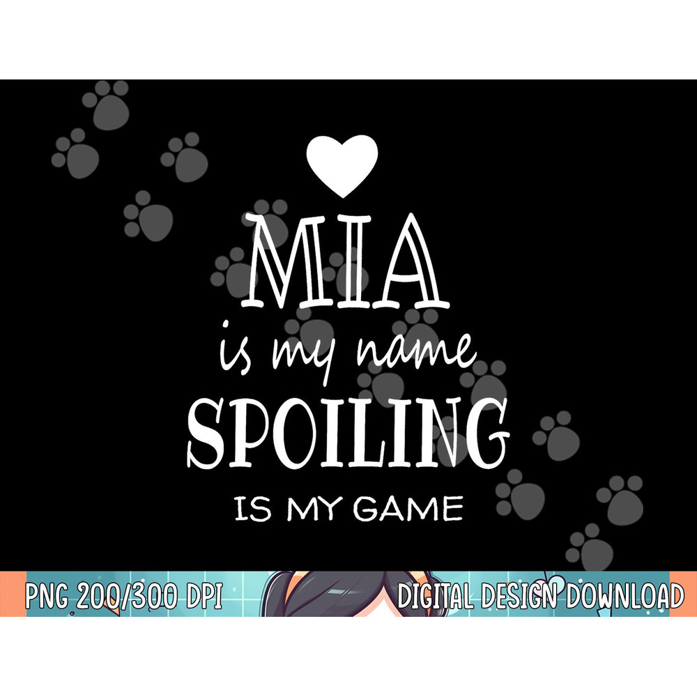 Mia Is My Name Funny Graphic Gifts for Mia Grandma png, sublimation.jpg