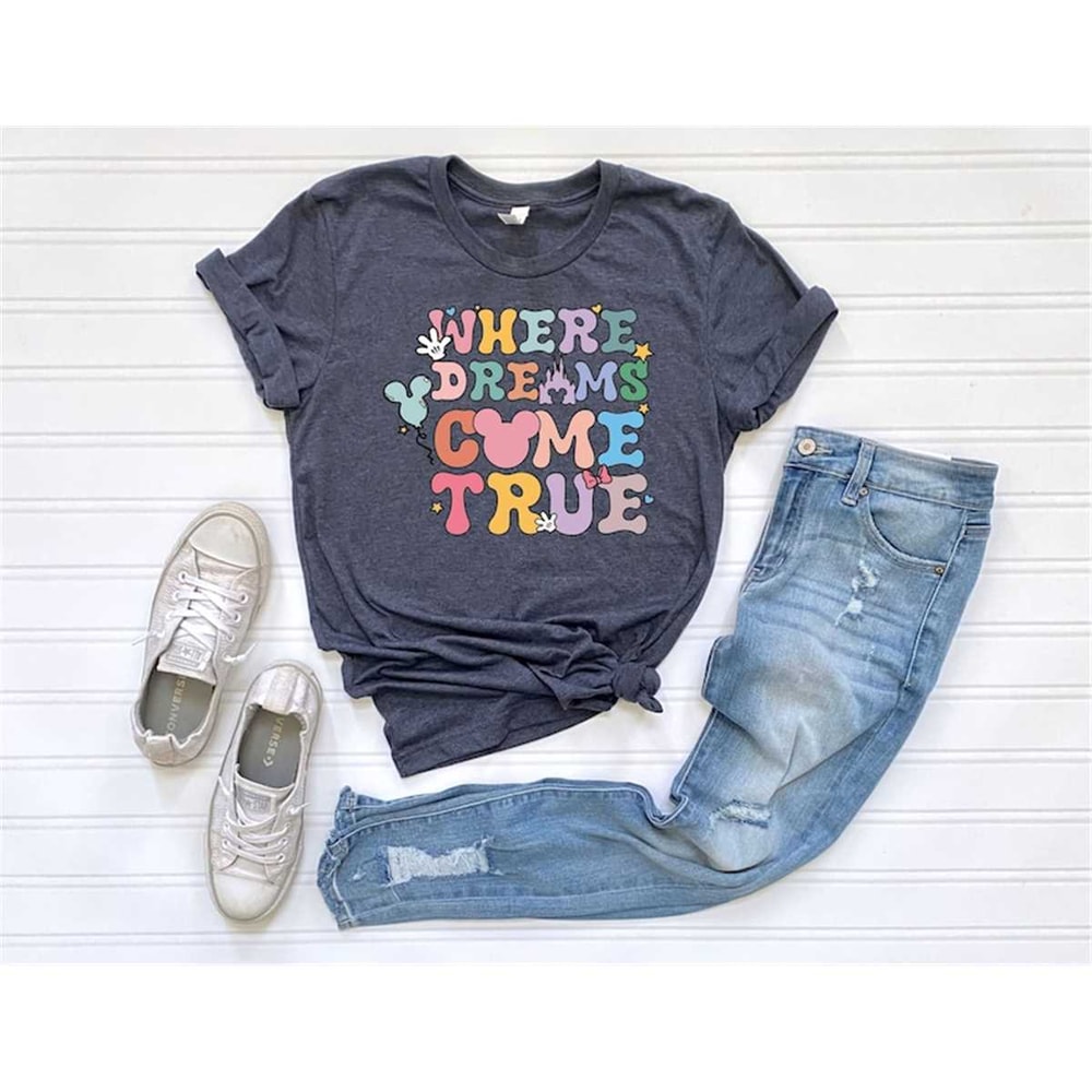 MR-277202312113-where-dreams-come-true-disney-shirt-disney-trip-shirt-disney-image-1.jpg