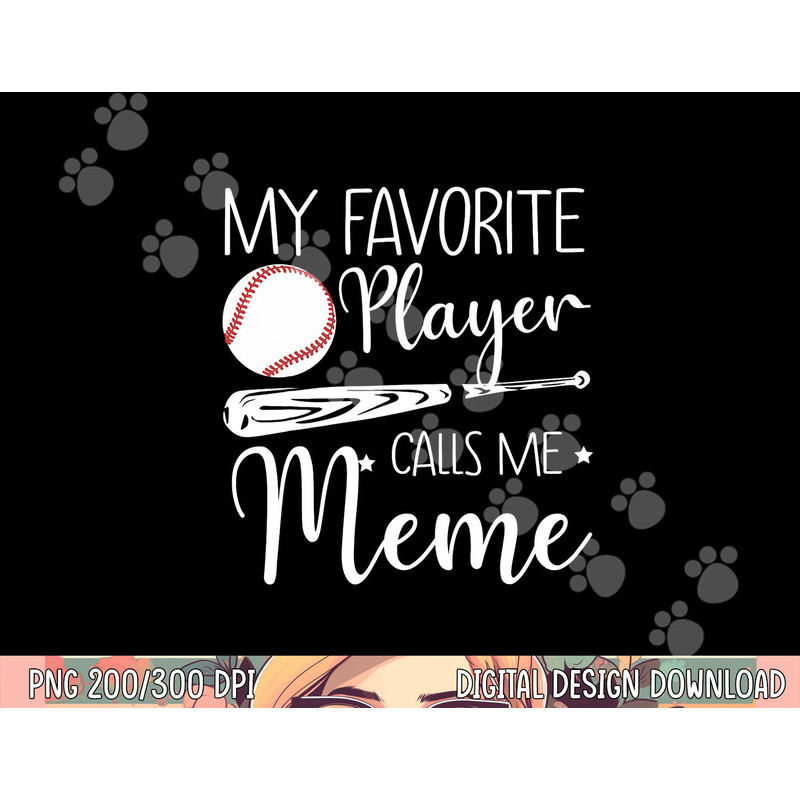 Baseball My Favorite Player Calls Me Meme Grandma Gift png, sublimation copy.jpg