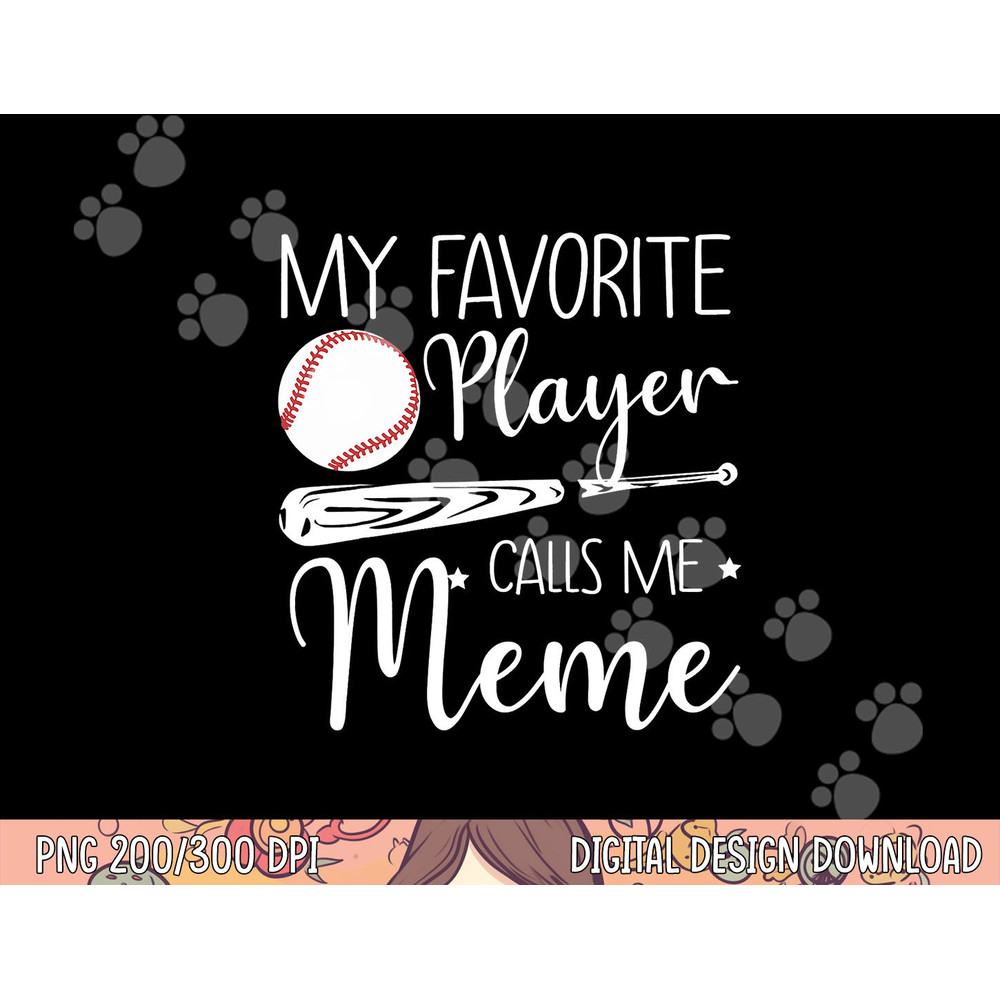 Baseball My Favorite Player Calls Me Meme Grandma Gift png, sublimation copy.jpg