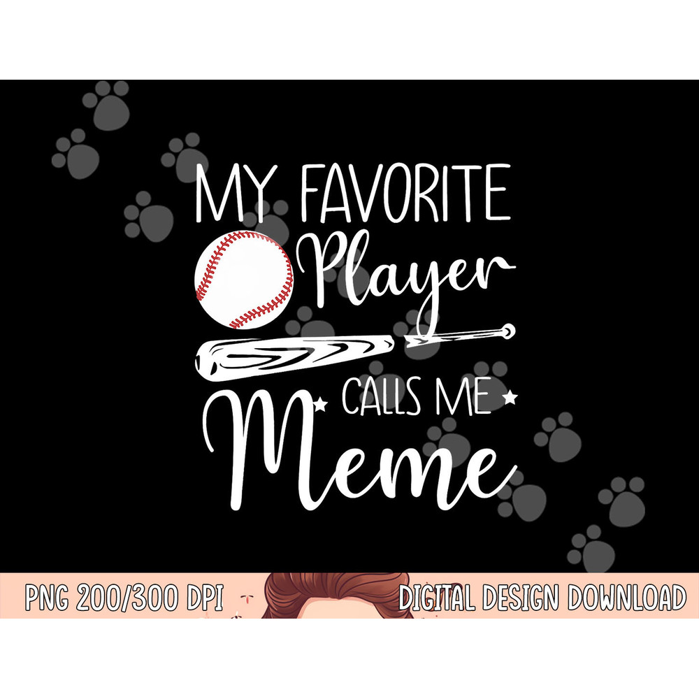 Baseball My Favorite Player Calls Me Meme Grandma Gift png, sublimation copy.jpg