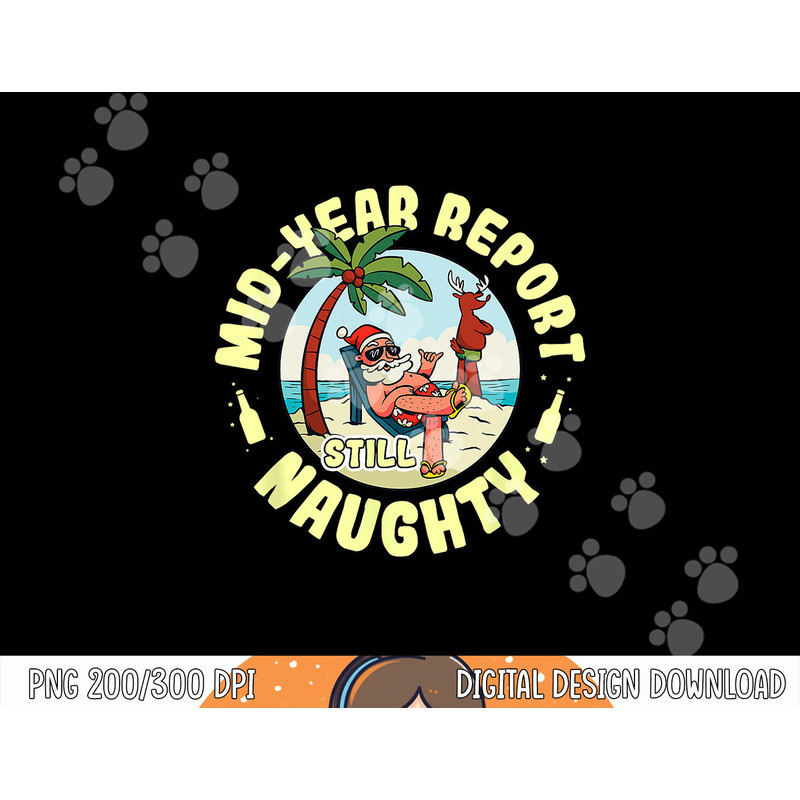 Mid Year Report Still Naughty as Christmas in July png, sublimation copy.jpg